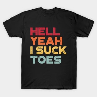 Funny Offensive Hell Yeah I Suck Toes (Sunset) T-Shirt